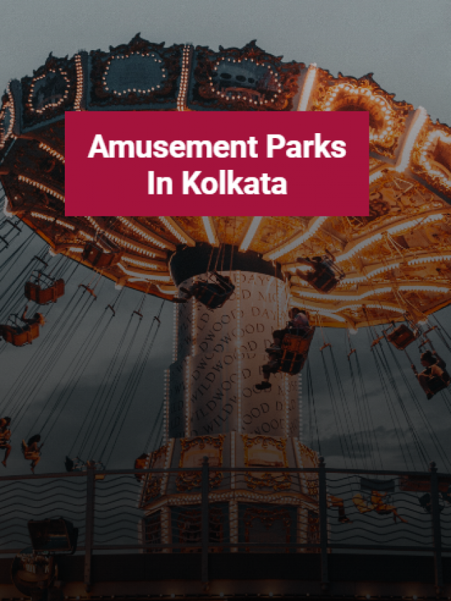 Top 6 Amusement Parks in Kolkata